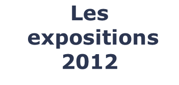 Les  expositions 2012